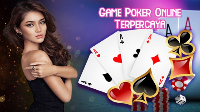 Game Poker Online Terpercaya